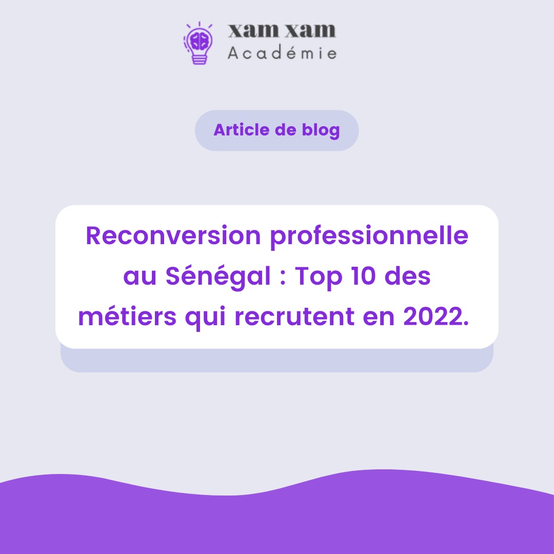 Reconversion professionnelle au Sénégal : 10 métiers qui recrutent en 2022