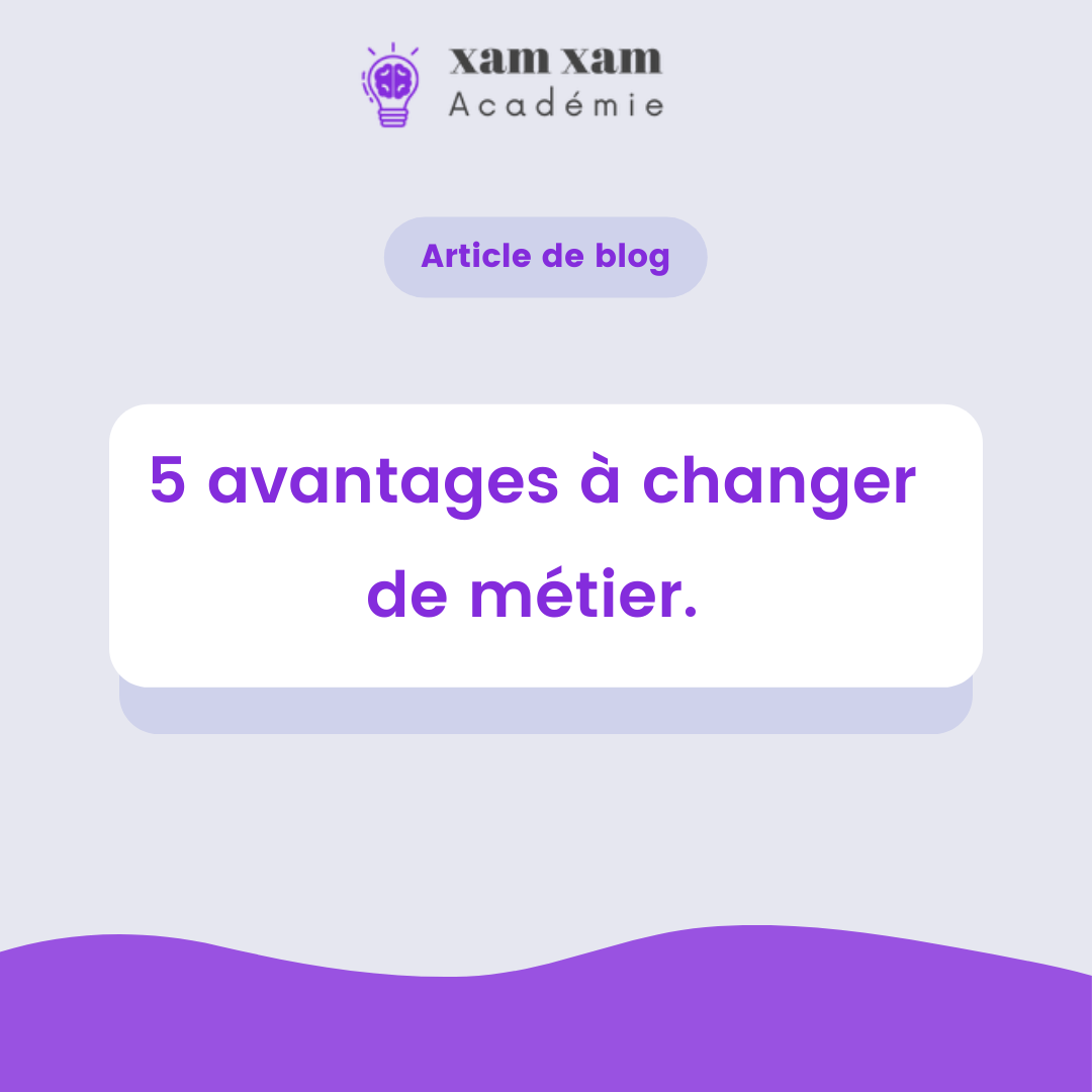 5 avantages à changer de métier