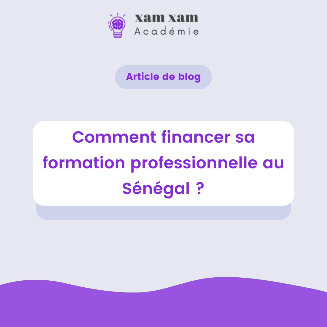 Comment financer sa formation professionnelle au Sénégal ?