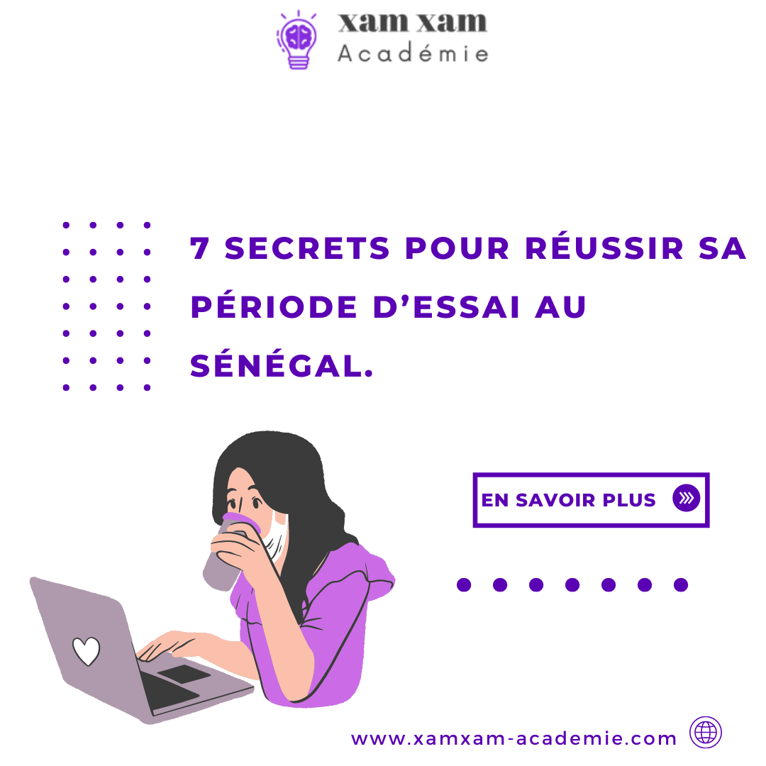 7 secrets pour réussir sa période d’essai au Sénégal