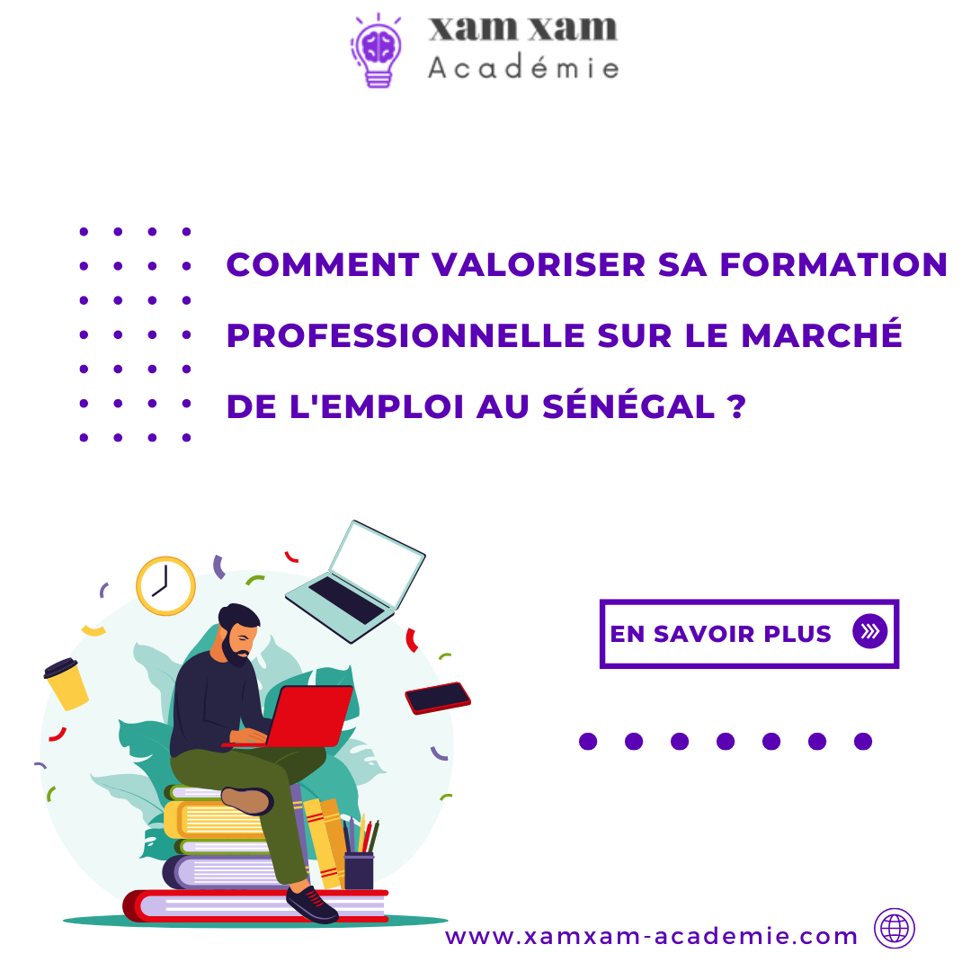 Comment valoriser sa formation professionnelle sur le marché de l'emploi au Sénégal ?