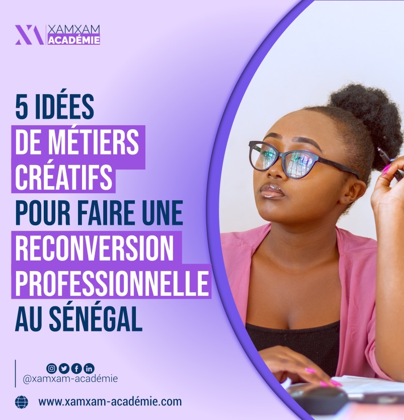 5 idées de métiers créatifs pour faire une reconversion professionnelle au Sénégal